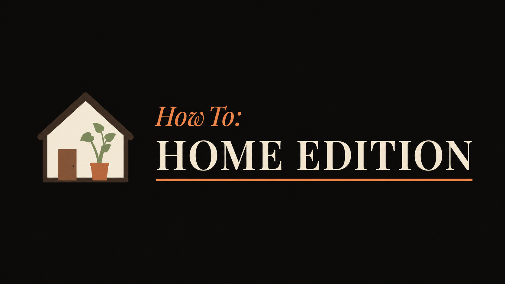 HowTo: Home Edition — Home Repair, Maintenance, Gardening Guides
